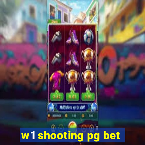 w1 shooting pg bet